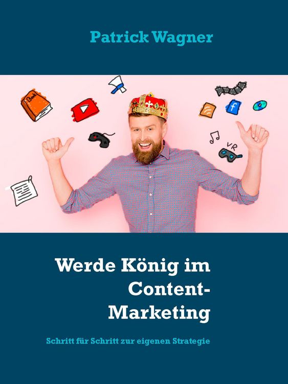 Produktbild: Werde K&ouml;nig im Content-Marketing