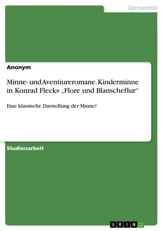 Produktbild: Minne- und Aventiureromane. Kinderminne in Konrad Flecks "Flore und Blanscheflur"