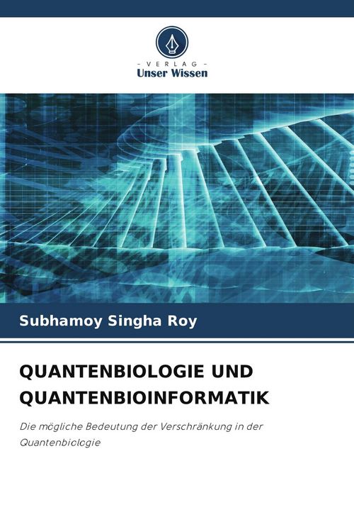 Produktbild: Quantenbiologie und Quantenbioinformatik