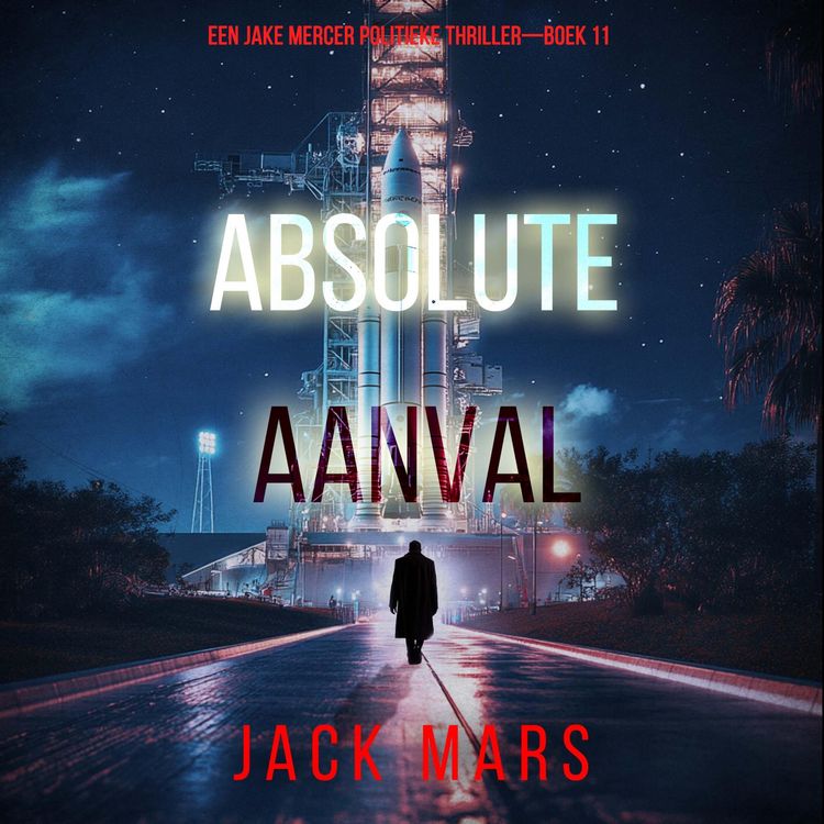 Produktbild: Absolute Aanval (Een Jake Mercer Politieke Thriller&mdash;Boek 11)