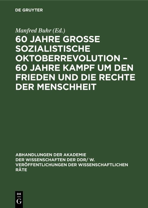 Produktbild: 60 Jahre Gro&szlig;e Sozialistische Oktoberrevolution - 60 Jahre Kampf um den Frieden und die Rechte der Menschheit
