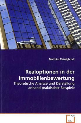 Produktbild: M&uuml;ssigbrodt, M: Realoptionen in der Immobilienbewertung