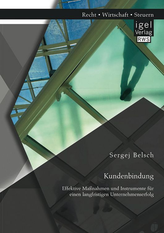 Produktbild: Kundenbindung. Effektive Ma&szlig;nahmen und Instrumente f&uuml;r einen langfristigen Unternehmenserfolg