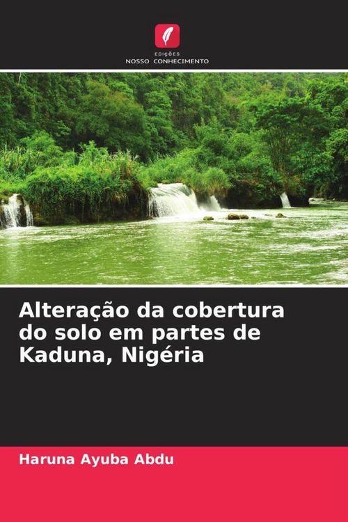 Produktbild: Altera&ccedil;&atilde;o da cobertura do solo em partes de Kaduna, Nig&eacute;ria
