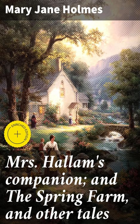 Produktbild: Mrs. Hallam's companion; and The Spring Farm, and other tales