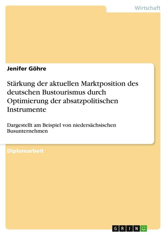 Produktbild: St&auml;rkung der aktuellen Marktposition des deutschen Bustourismus durch Optimierung der absatzpolitischen Instrumente