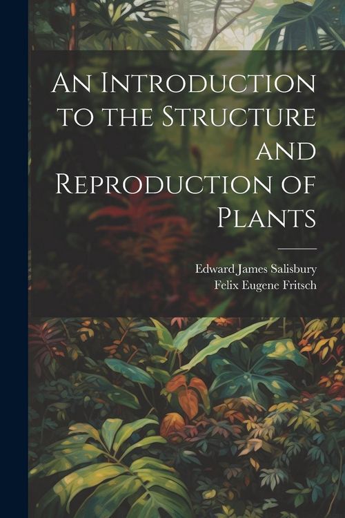 Produktbild: An Introduction to the Structure and Reproduction of Plants