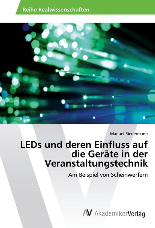 Produktbild: LEDs und deren Einfluss auf die Ger&auml;te in der Veranstaltungstechnik
