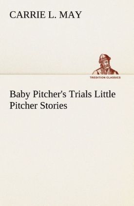 Produktbild: Baby Pitcher's Trials Little Pitcher Stories