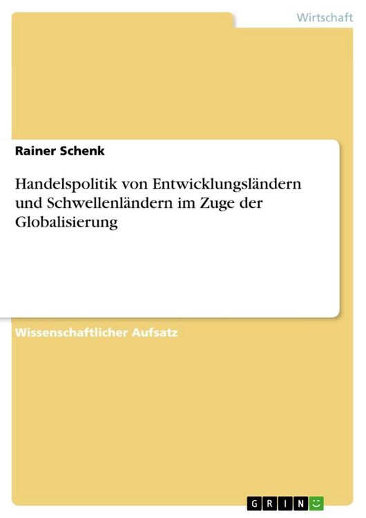 Produktbild: Handelspolitik von Entwicklungsl&auml;ndern und Schwellenl&auml;ndern im Zuge der Globalisierung