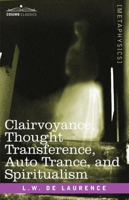 Produktbild: Clairvoyance, Thought Transference, Auto Trance, and Spiritualism