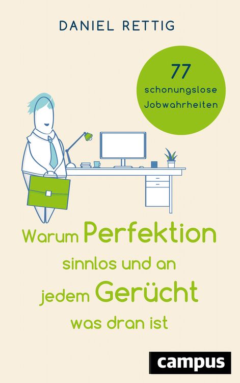 Produktbild: Warum Perfektion sinnlos und an jedem Ger&uuml;cht was dran ist