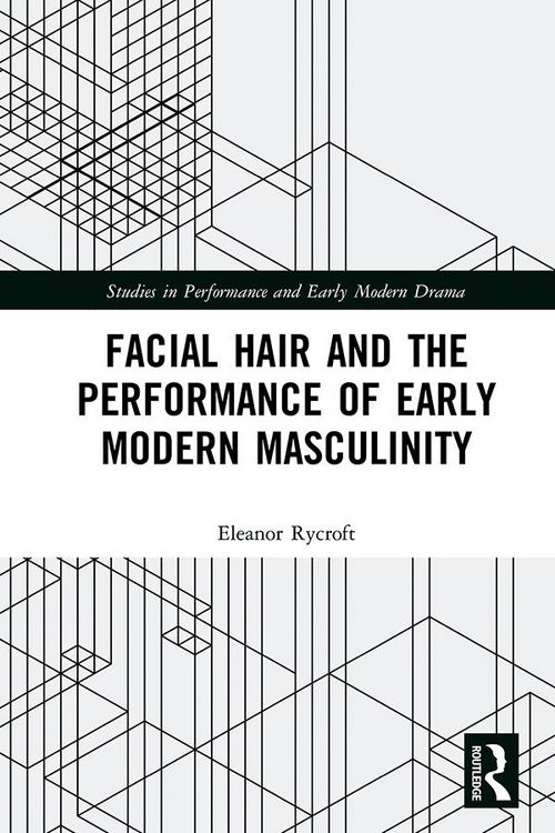 Produktbild: Facial Hair and the Performance of Early Modern Masculinity
