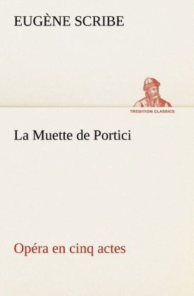 Produktbild: La Muette de Portici Op&eacute;ra en cinq actes