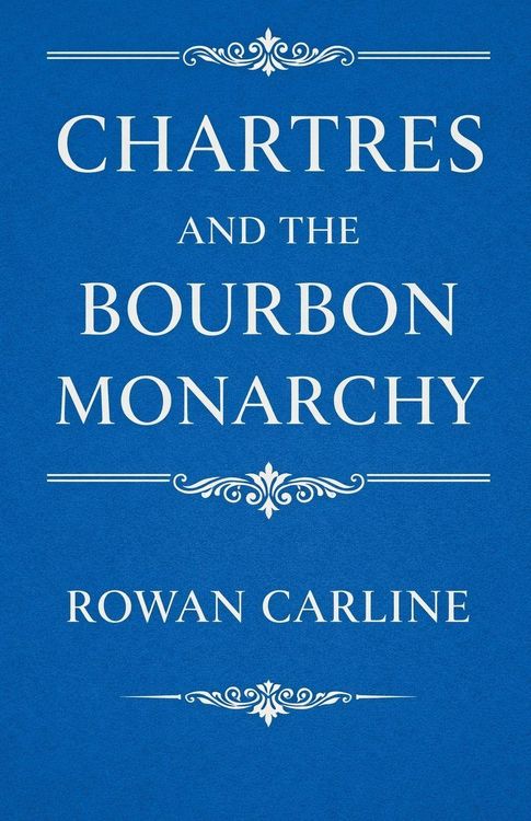 Produktbild: Chartres and the Bourbon Monarchy