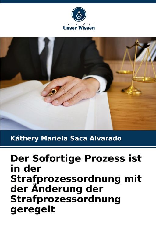 Produktbild: Der Sofortige Prozess ist in der Strafprozessordnung mit der &Auml;nderung der Strafprozessordnung geregelt