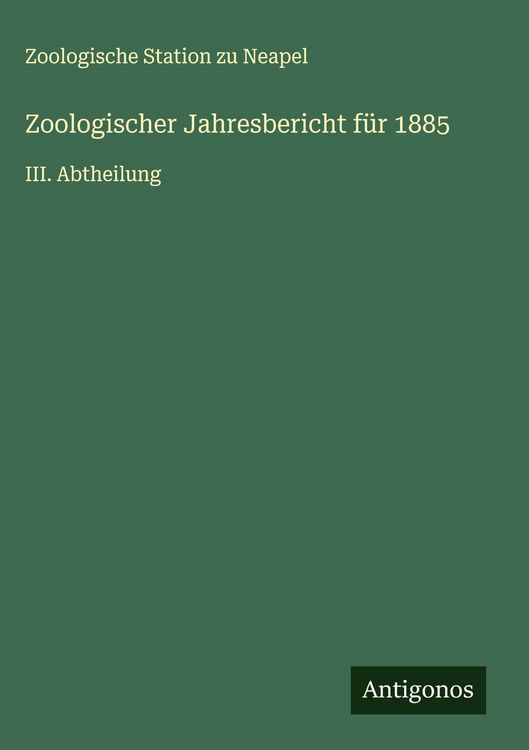 Produktbild: Zoologischer Jahresbericht f&uuml;r 1885