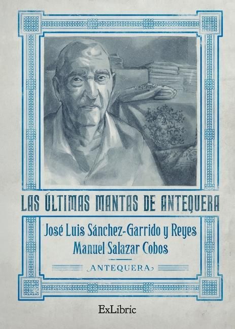 Produktbild: Las &uacute;ltimas mantas de Antequera
