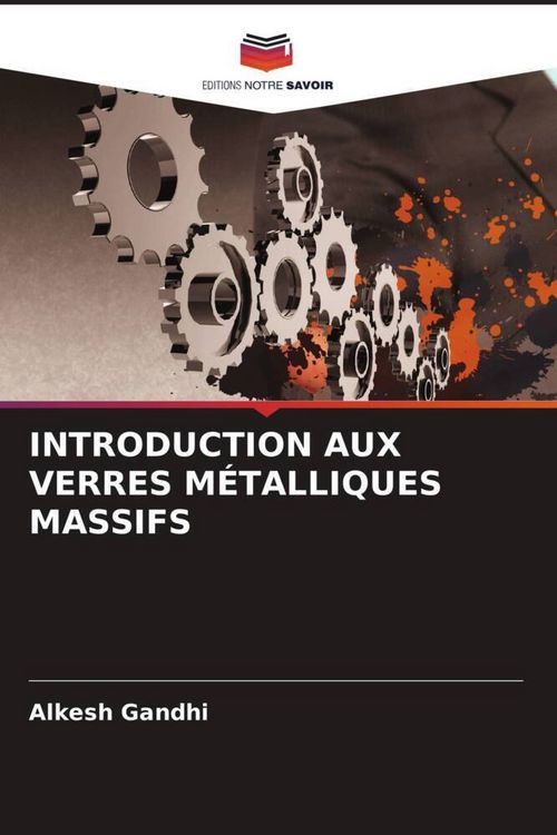 Produktbild: INTRODUCTION AUX VERRES M&Eacute;TALLIQUES MASSIFS