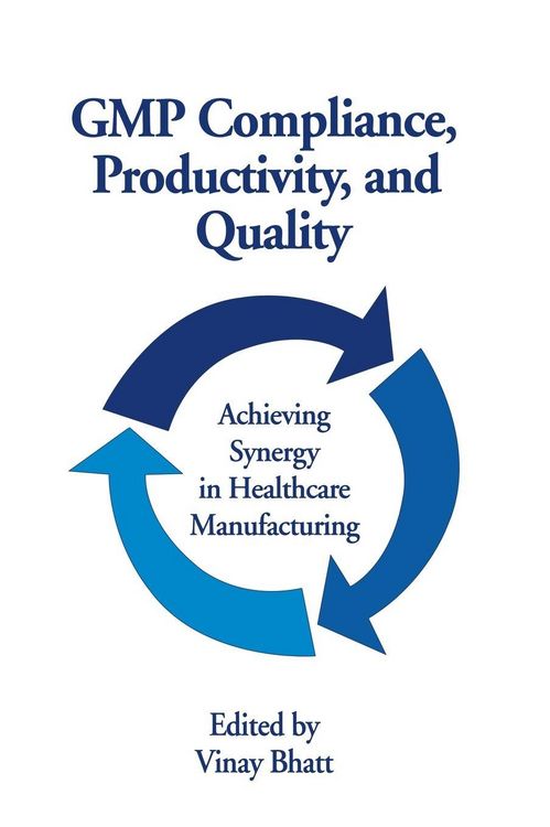 Produktbild: GMP Compliance, Productivity, and Quality