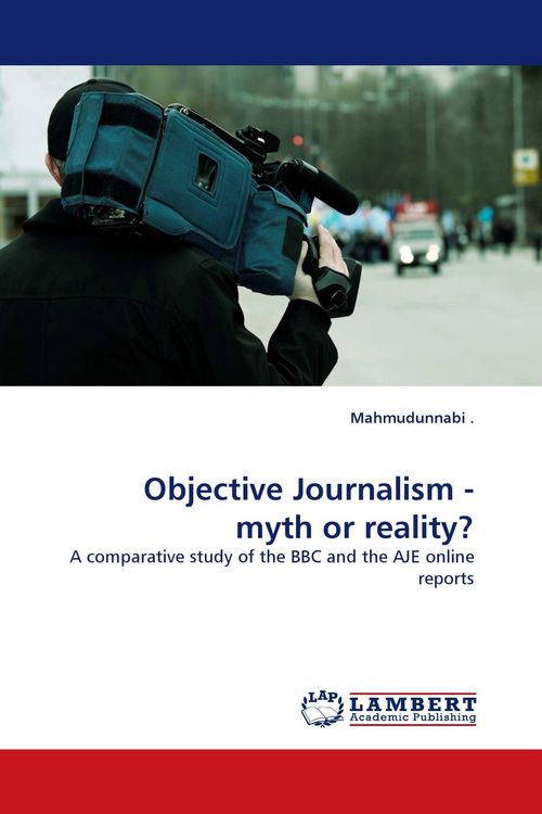 Produktbild: Objective Journalism - myth or reality?