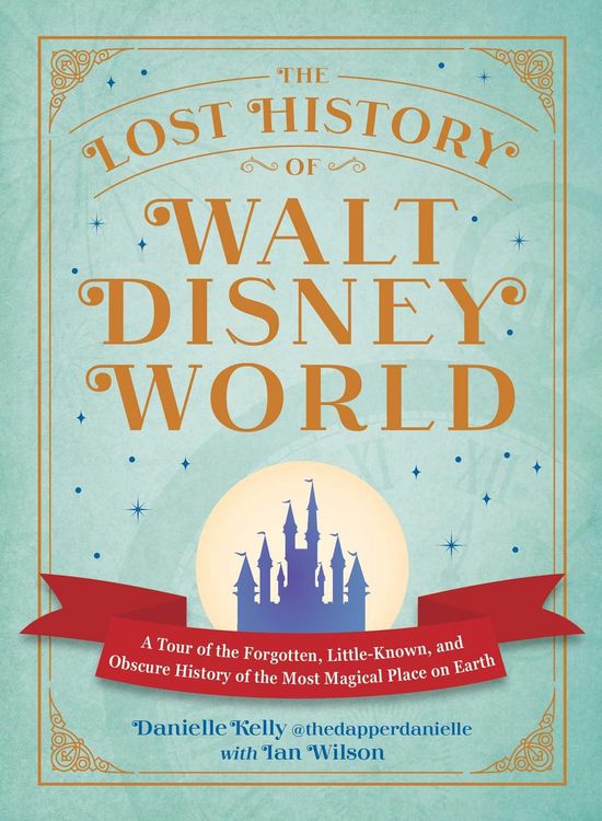 Produktbild: The Lost History of Walt Disney World