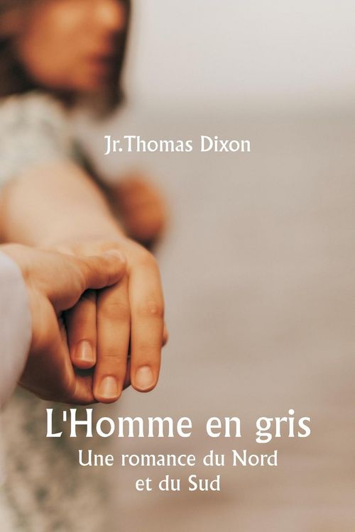 Produktbild: L'Homme en gris Une romance du Nord et du Sud