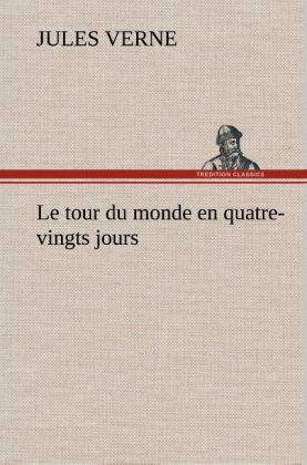 Produktbild: Le tour du monde en quatre-vingts jours