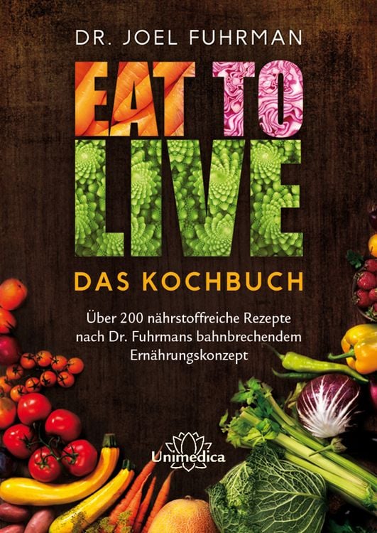 Produktbild: Eat to Live - Das Kochbuch
