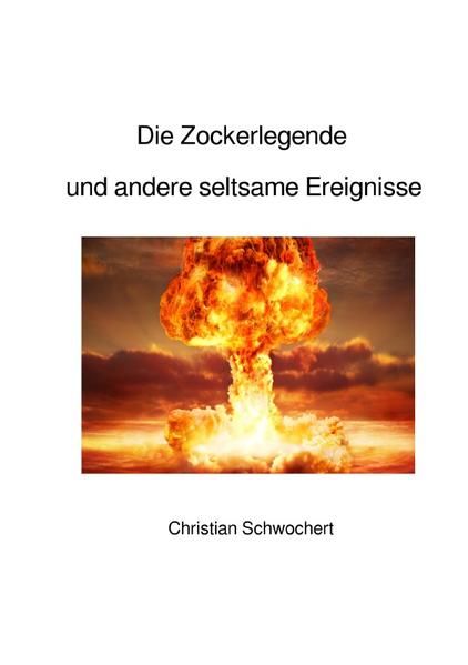 Produktbild: Die Zockerlegende und andere seltsame Ereignisse