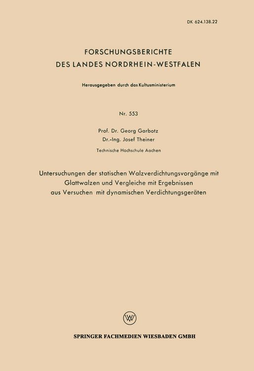 Produktbild: Untersuchungen der statischen Walzverdichtungsvorg&auml;nge mit Glattwalzen und Vergleiche mit Ergebnissen aus Versuchen mit dynamischen Verdichtungsger&auml;ten