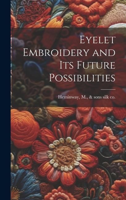 Produktbild: Eyelet Embroidery and its Future Possibilities