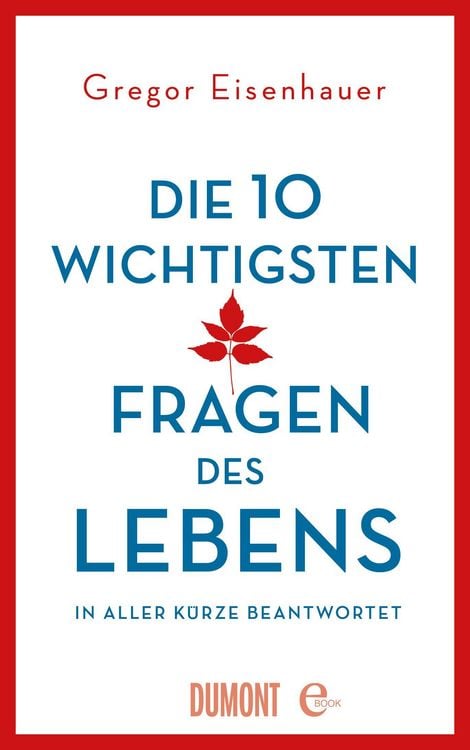 Produktbild: Die zehn wichtigsten Fragen des Lebens in aller K&uuml;rze beantwortet