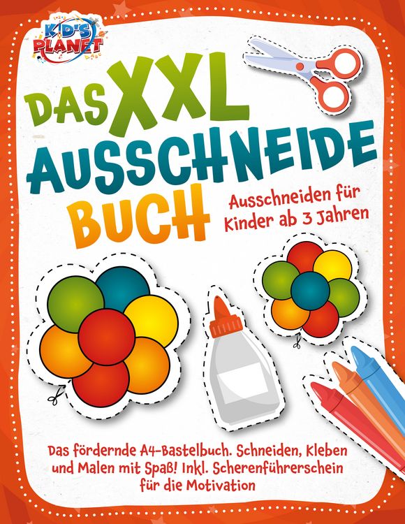 Produktbild: Das XXL-Ausschneidebuch - Ausschneiden f&uuml;r Kinder ab 3 Jahren: Das f&ouml;rdernde A4-Bastelbuch. Schneiden, Kleben und Malen mit Spa&szlig;! Inkl. Scherenf&uuml;hrerschein f&uuml;r die Motivation