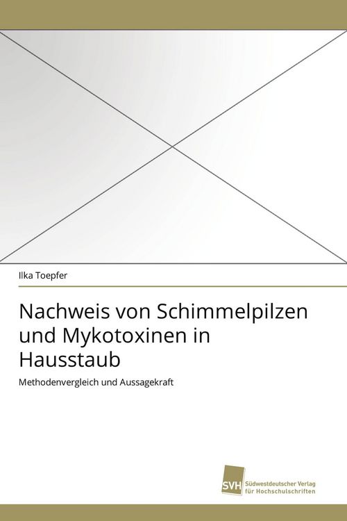 Produktbild: Nachweis von Schimmelpilzen und Mykotoxinen in Hausstaub
