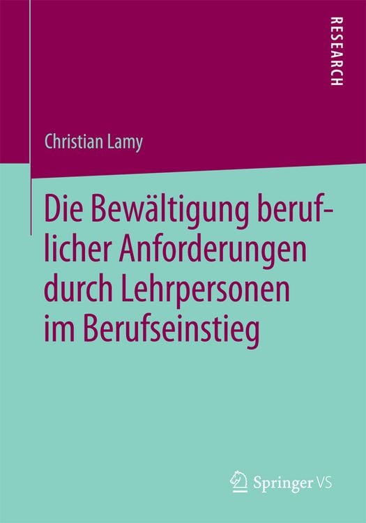 Produktbild: Die Bew&auml;ltigung beruflicher Anforderungen durch Lehrpersonen im Berufseinstieg