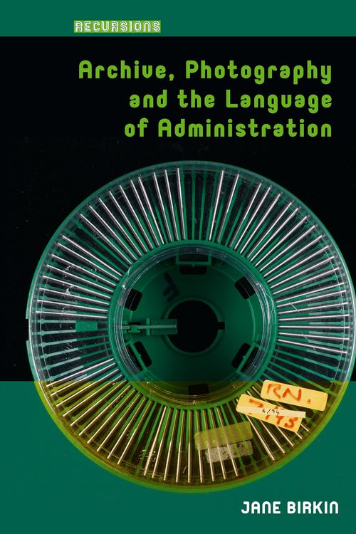Produktbild: Archive, Photography and the Language of Administration