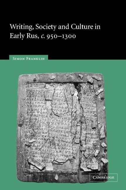 Produktbild: Writing, Society and Culture in Early Rus, c.950-1300