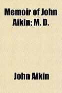 Produktbild: Memoir of John Aikin; M. D.