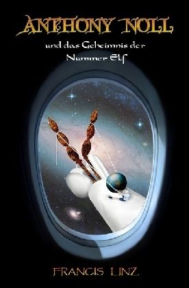 Produktbild: Anthony Noll / Anthony Noll und das Geheimnis der Nummer Elf