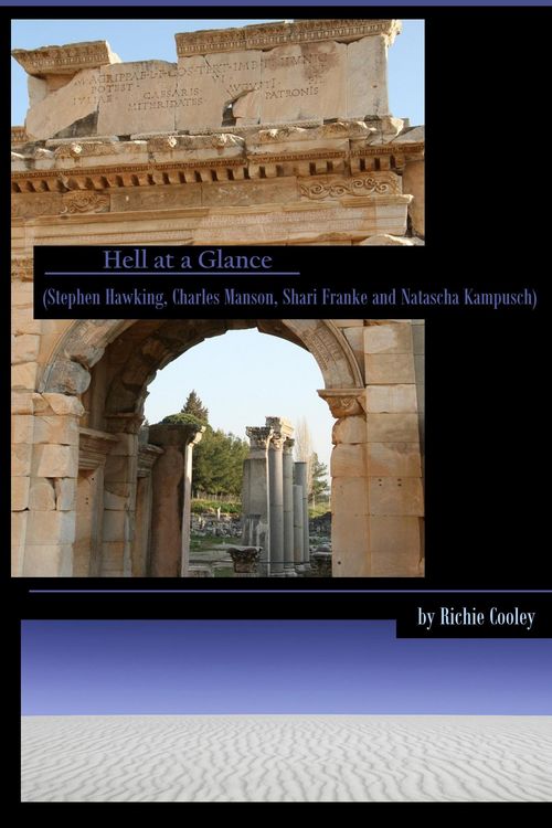 Produktbild: Hell at a Glance (Stephen Hawking, Charles Manson, Shari Franke and Natascha Kampusch)