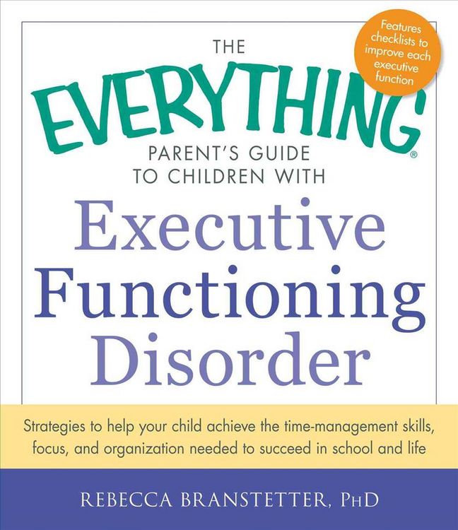 Produktbild: The Everything Parent's Guide to Children with Executive Functioning Disorder