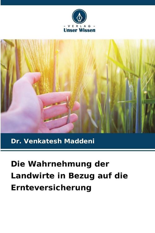 Produktbild: Die Wahrnehmung der Landwirte in Bezug auf die Ernteversicherung