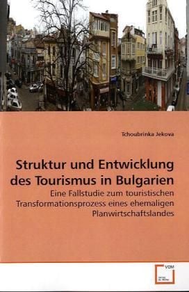 Produktbild: Jekova, T: Struktur und Entwicklung des Tourismus in Bulgari