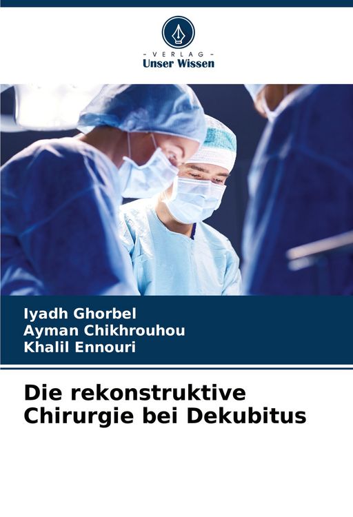 Produktbild: Die rekonstruktive Chirurgie bei Dekubitus