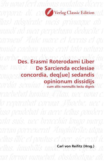 Produktbild: Des. Erasmi Roterodami Liber De Sarcienda ecclesiae concordia, deq[ue] sedandis opinionum dissidijs