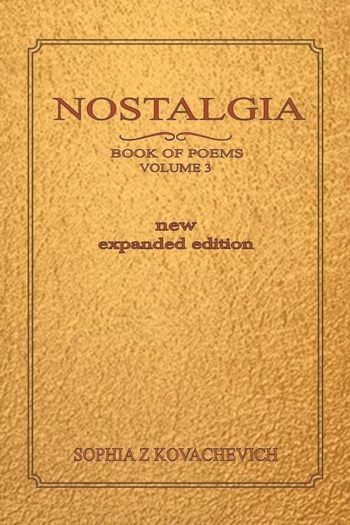 Produktbild: Nostalgia, Book of Poems, Volume 3 New Expanded Edition