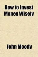 Produktbild: How to Invest Money Wisely