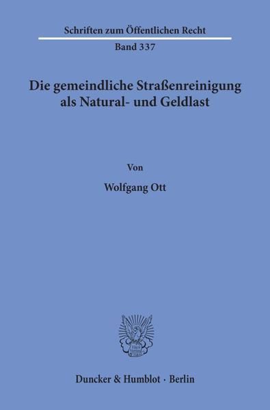 Produktbild: Die gemeindliche Stra&szlig;enreinigung als Natural- und Geldlast.