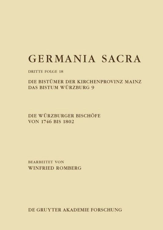 Produktbild: Die W&uuml;rzburger Bisch&ouml;fe von 1746 bis 1802. Die Bist&uuml;mer der Kirchenprovinz Mainz. Das Bistum W&uuml;rzburg 9